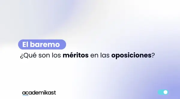 El baremo: ¿Qué son los méritos en las oposiciones? Aprende cómo los méritos pueden ayudarte a superar tus cursos de secundaria.