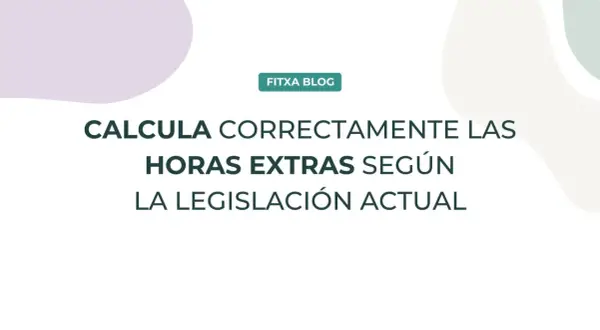 Calcula correctamente las horas extras según la legislación actual.