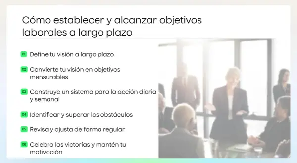 Guía para definir y alcanzar tus objetivos profesionales a largo plazo, con pasos claros y un equipo motivado.
