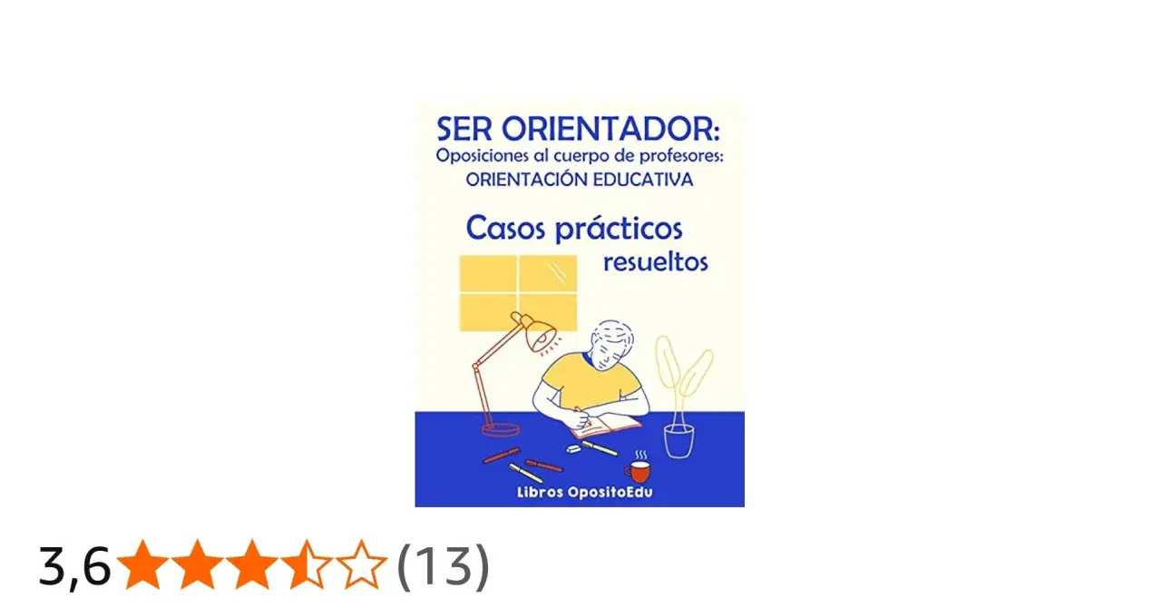 Libro "Ser Orientador: Oposiciones al cuerpo de profesores: Orientación Educativa. Casos prácticos resueltos". Ilustración de un estudiante preparándose para la oposición.