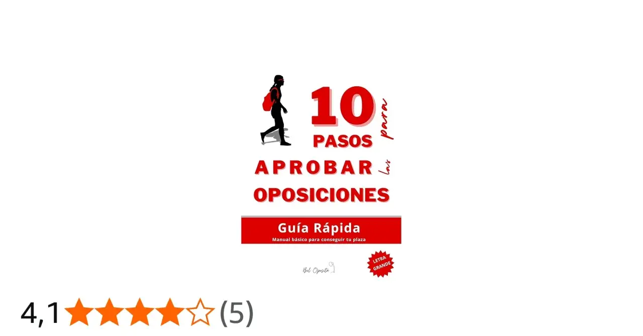 Guía "10 pasos para aprobar las oposiciones". Manual rápido para conseguir tu plaza.