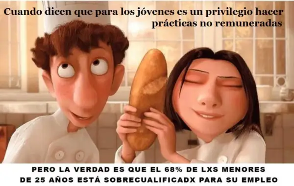 Dos chefs de Ratatouille, uno con cara de incredulidad y otro sonriendo, sostienen un pan. El texto critica que las prácticas universitarias no remuneradas sean un privilegio, cuando el 68% de jóvenes está sobrecualificado.